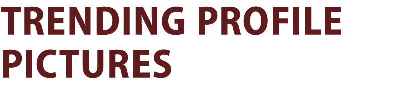 Trending Profile Pictures 