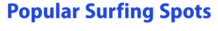 Popular Surfing Spots