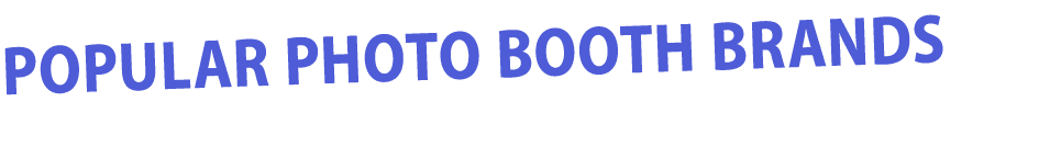POPULAR PHOTO BOOTH BRANDS